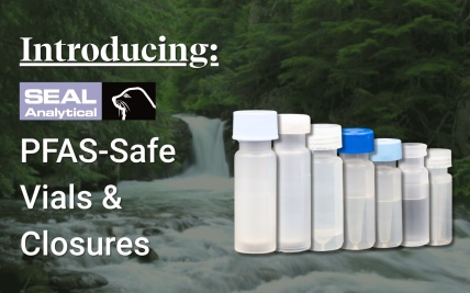 SEAL Analytical Introduces PFAS-Safe Vials and Closures to Lab Supplies Range